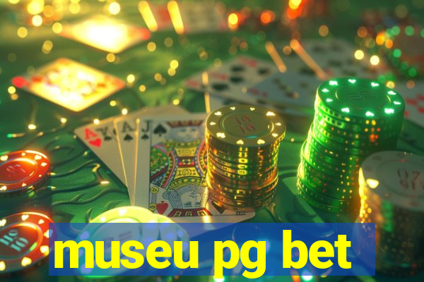 museu pg bet